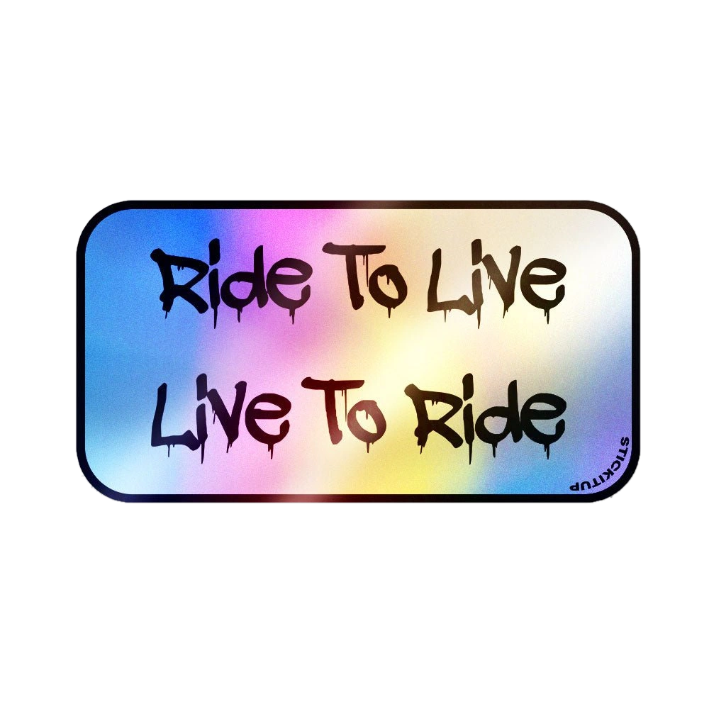 Ride To Live Sticker Holographic Stickers